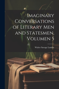 Imaginary Conversations of Literary Men and Statesmen, Volumen 5