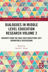 Dialogues in Middle Level Education Research Volume 2