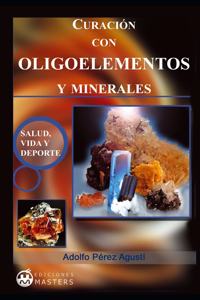 Curacion con Oligoelementos y Minerales