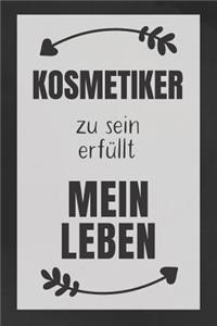 Kosmetiker zu sein