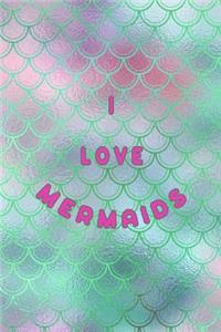 I Love Mermaids