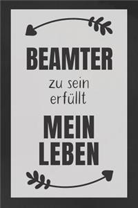 Beamter zu sein