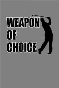 Weapon Of Choice