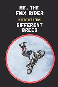 Me, The FMX Rider. Interpretation