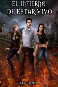 El Infierno de Estar Vivo