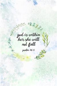 God Is Within Her She Will Not Fall Psalm 46