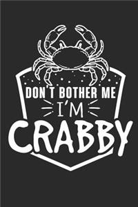 Don't bother me i'm Crabby