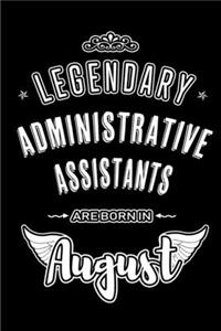 Legendary Administrative Assistants are born in August