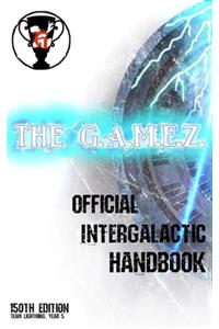 G.A.M.E.Z. Official Intergalactic Handbook