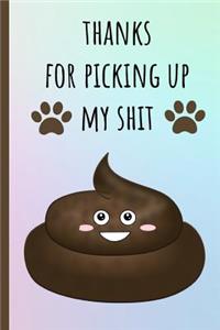 Thanks for Picking Up My Shit