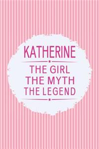 Katherine the Girl the Myth the Legend