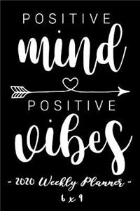 2020 Weekly Planner - Positive Mind, Positive Vibes