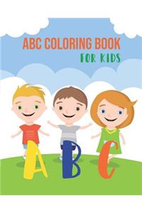 ABC Coloring Book for Kids: An Activity Book for Toddlers and Preschool Kids Age 2-5 to Learn the English Alphabet Letters from A to Z