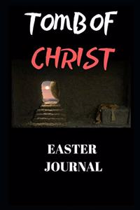 Tomb of Christ (Easter Journal)