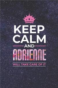 Keep Calm and Adrienne Will Take Care of It
