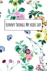 Funny Things My Kids Say