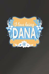 I Love Being Dana
