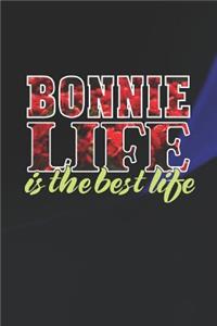 Bonnie Life Is The Best Life