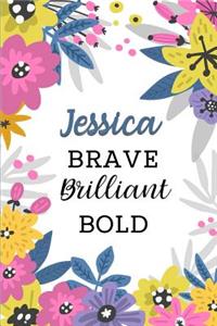 Jessica Brave Brilliant Bold