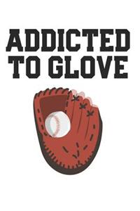 Addicted to Glove