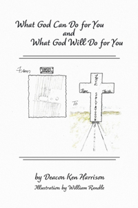 What God Can Do For You and What God Will Do For You