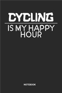 Cycling Is My Happy Hour Notebook