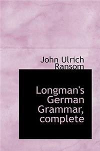 Longman's German Grammar, Complete