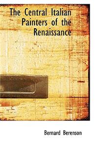 The Central Italian Painters of the Renaissance