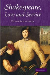 Shakespeare, Love and Service