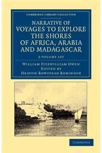 Narrative of Voyages to Explore the Shores of Africa, Arabia, and Madagascar 2 Volume Set: Performed in Hm Ships Leven and Barracouta