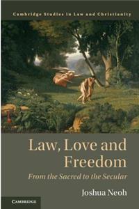 Law, Love and Freedom