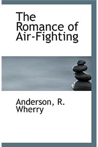 The Romance of Air-Fighting