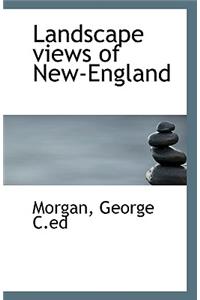 Landscape Views of New-England