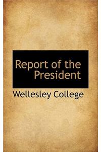 Report of the President
