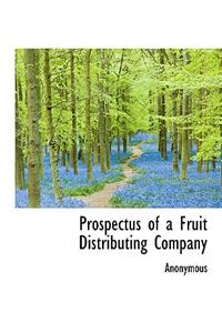 Prospectus of a Fruit Distributing Company