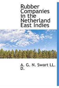 Rubber Companies in the Netherland East Indies