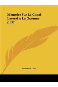 Memoire Sur Le Canal Lateral A La Garonne (1832)