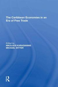 The Caribbean Economies in an Era of Free Trade
