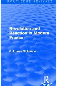 Revolution and Reaction in Modern France