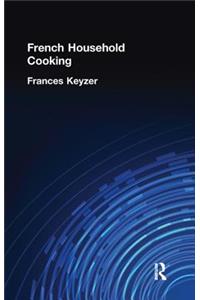 French Household Cookery