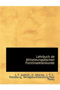 Lehrbuch de Mitteleuropaischen Forstinsektenkunde