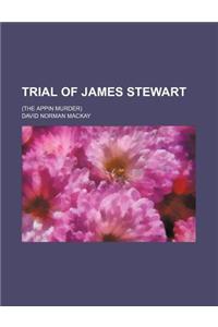 Trial of James Stewart; (The Appin Murder)