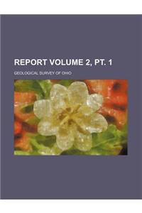 Report Volume 2, PT. 1