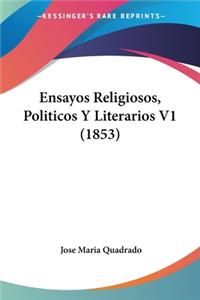 Ensayos Religiosos, Politicos Y Literarios V1 (1853)