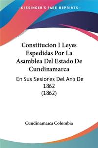 Constitucion I Leyes Espedidas Por La Asamblea Del Estado De Cundinamarca