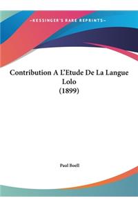 Contribution A L'Etude de La Langue Lolo (1899)