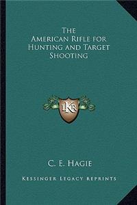 American Rifle for Hunting and Target Shooting