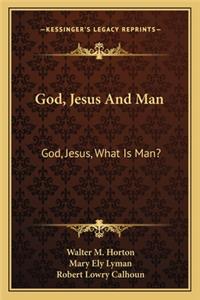 God, Jesus and Man