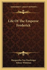 Life of the Emperor Frederick