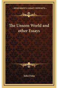 The Unseen World and Other Essays